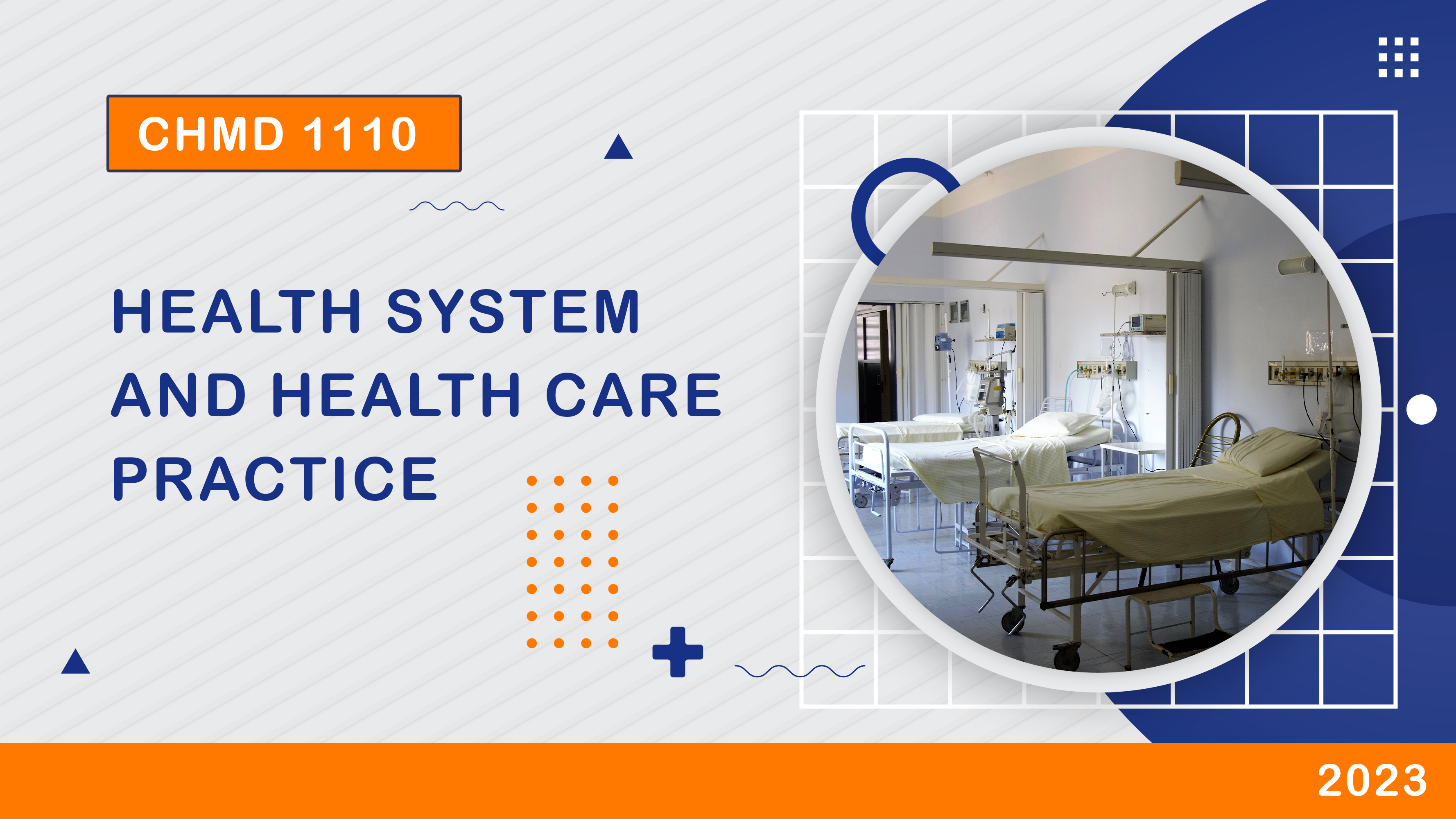 (1/2023) CHMD 1110 Health System and Health Care Practice 