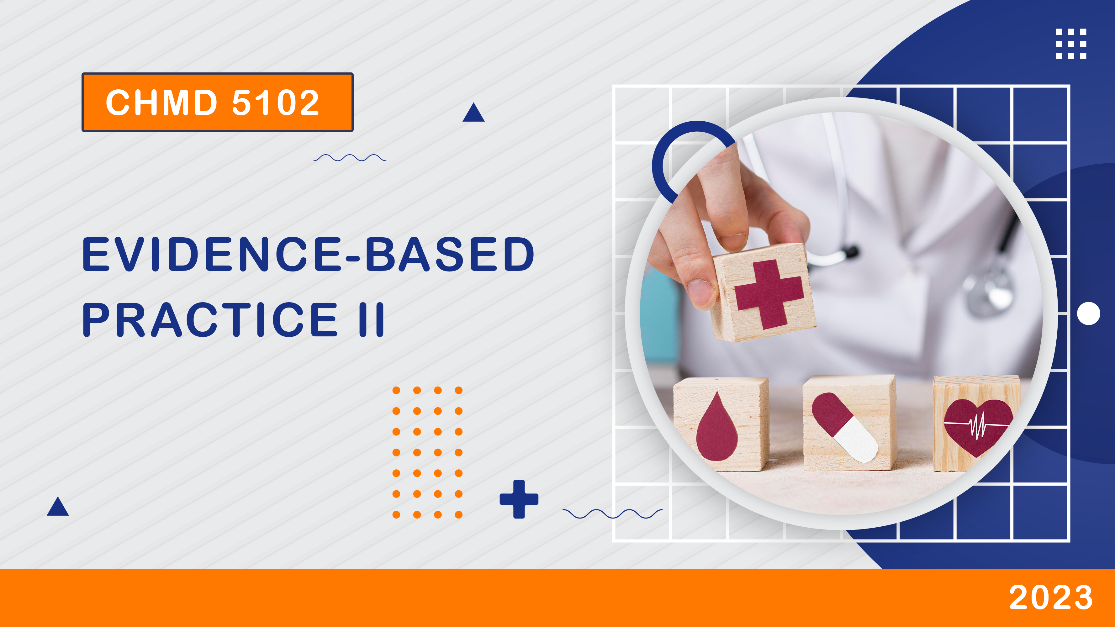 CHMD  5102 Evidence-based Practice II /2025