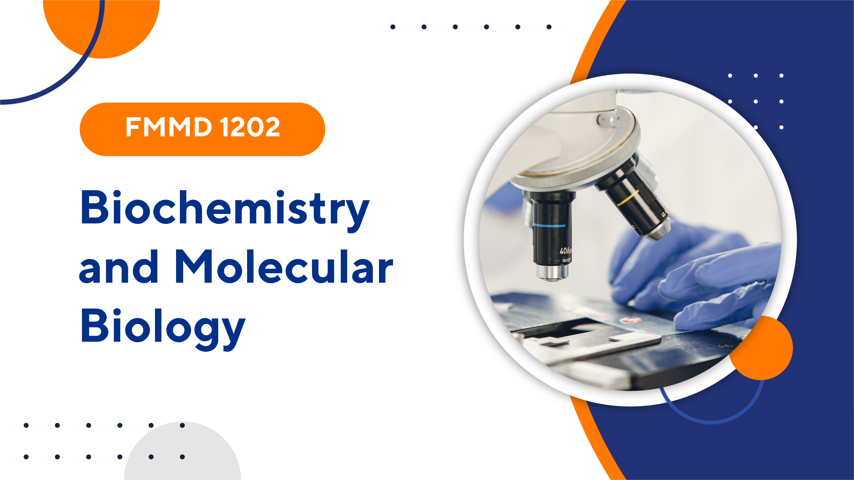 FMMD 1202 Biochemistry and Molecular Biology (2/2025)