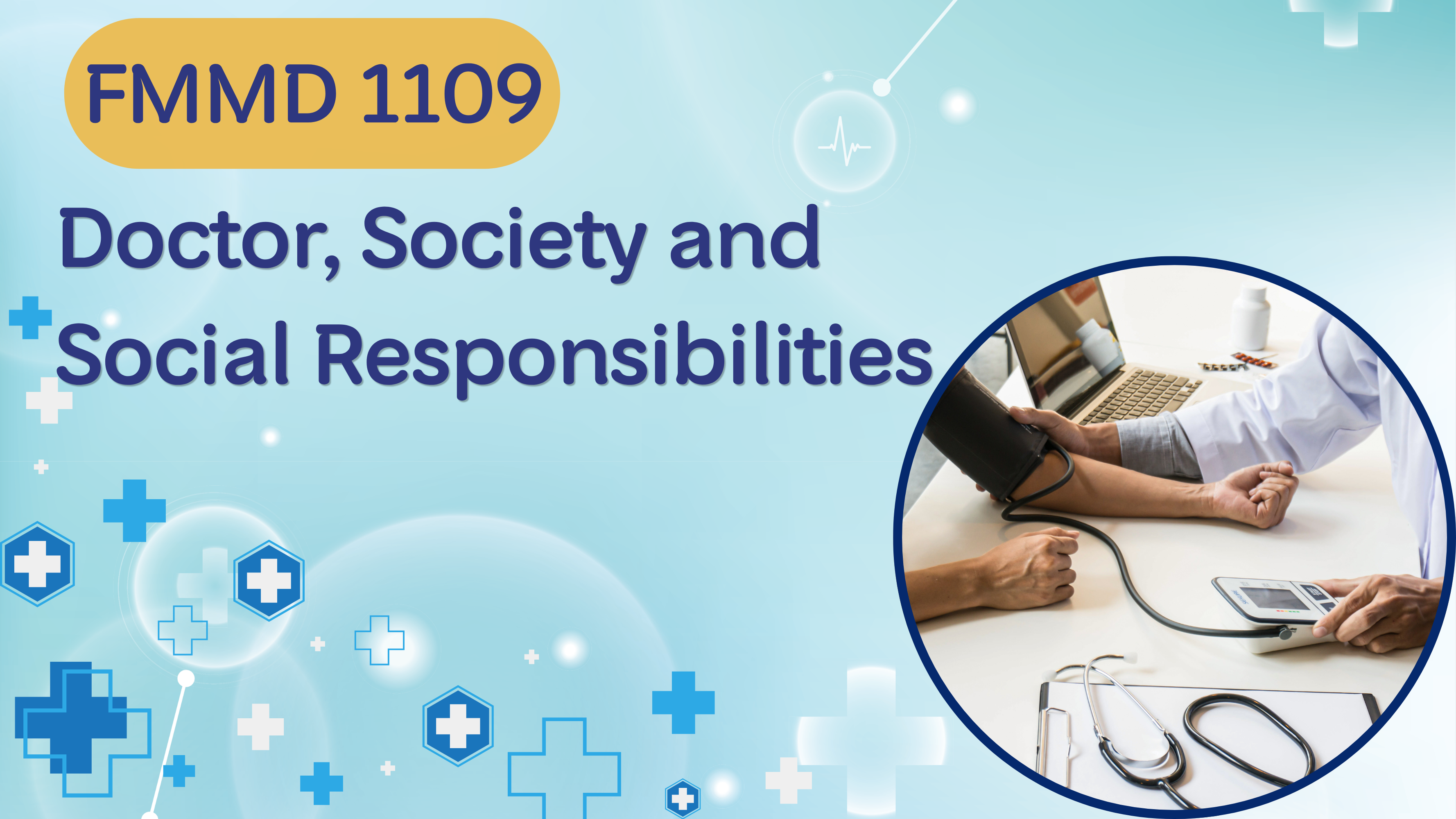 FMMD 1109 Doctors, Society and Social Responsibilities (1/2026)