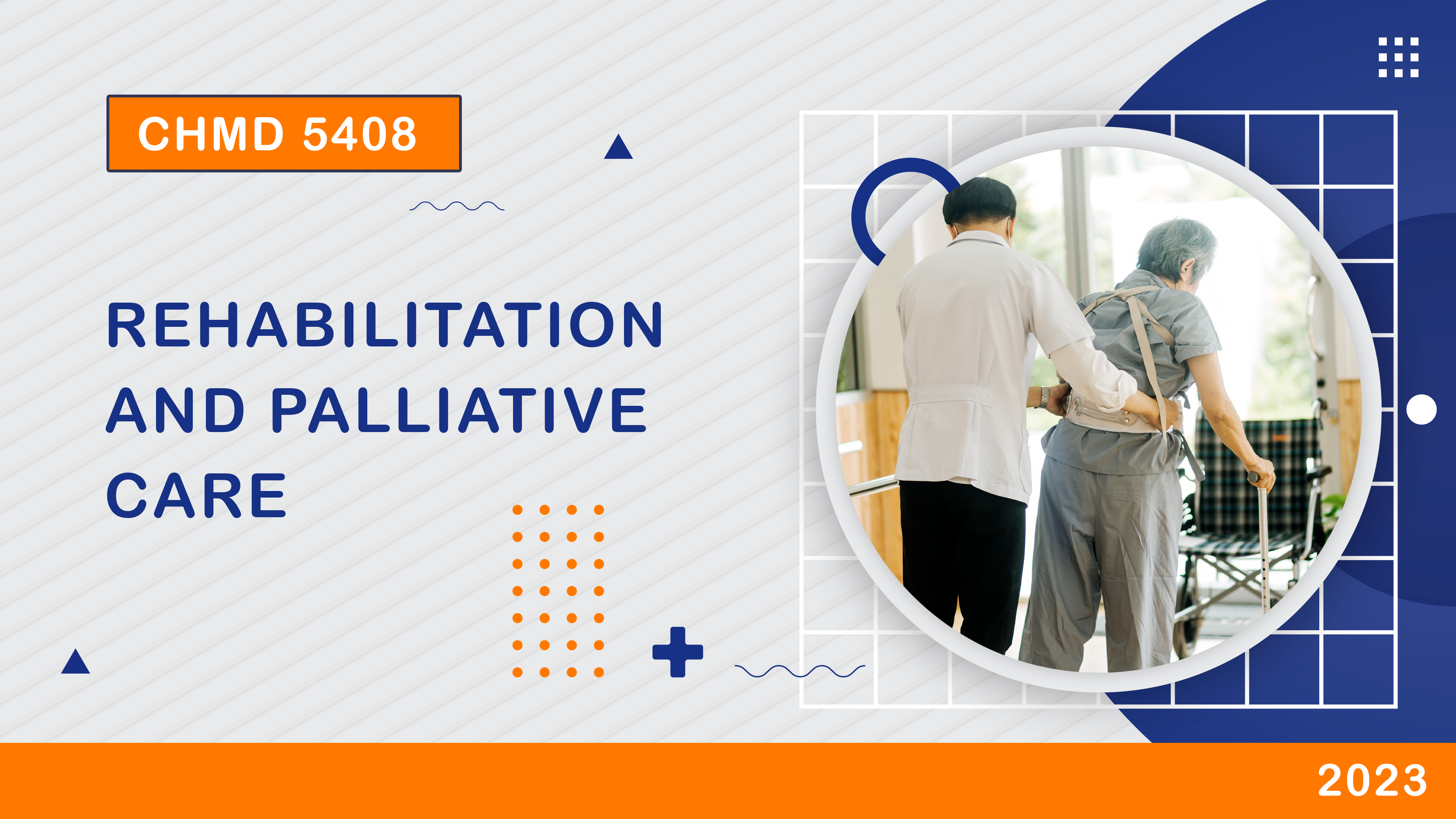 CHMD	5408 Rehabilitation and Palliative Care