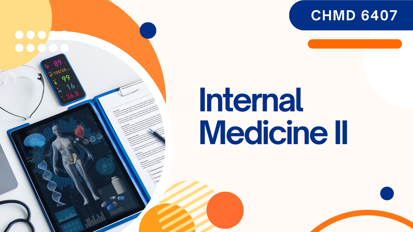 CHMD	6407 Internal Medicine II